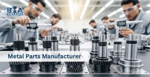 Metal Parts Manufacturer